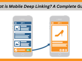 What-is-Mobile-Deep-Linking-A-Complete-Guide