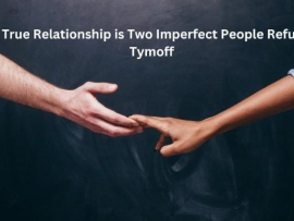 a true relationship is two imperfect people refusi – tymoff