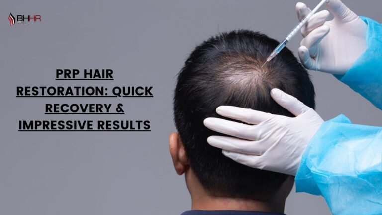 Read more about the article PRP Hair Restoration: Quick Recovery & Impressive Results